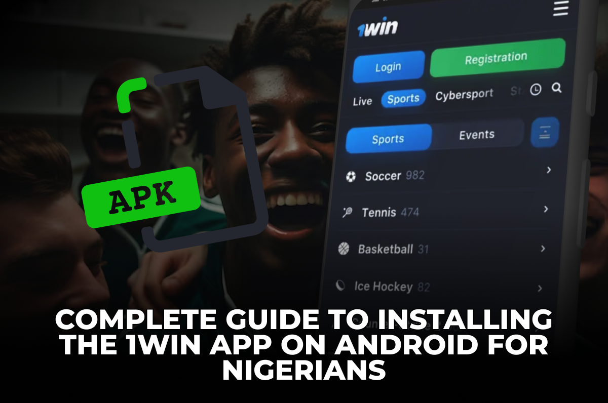 Complete Guide to Installing the 1Win App on Android for Nigerians